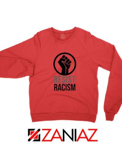 Cheap Resist Racism Red Sweatshirt