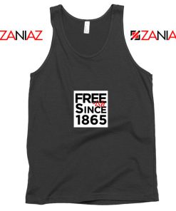 Free ish Since 1865 Tank Top