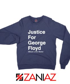 Justice for George Floyd Navy Blue Sweatshirt