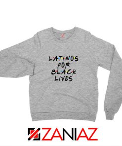 Latino For Black Lives Sport Grey Sweatshirt