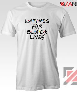 Latino For Black Lives Tshirt