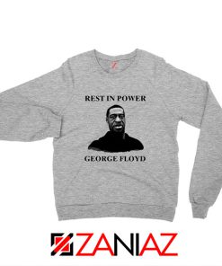 Rest In Power George Floyd Sport Grey Sweatshirt