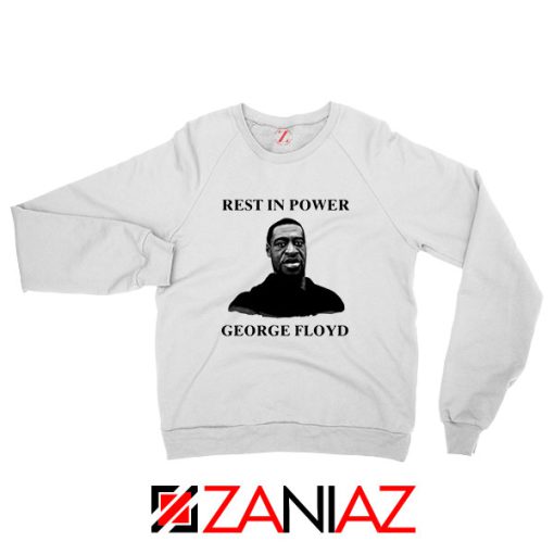 Rest In Power George Floyd Sweatshirt