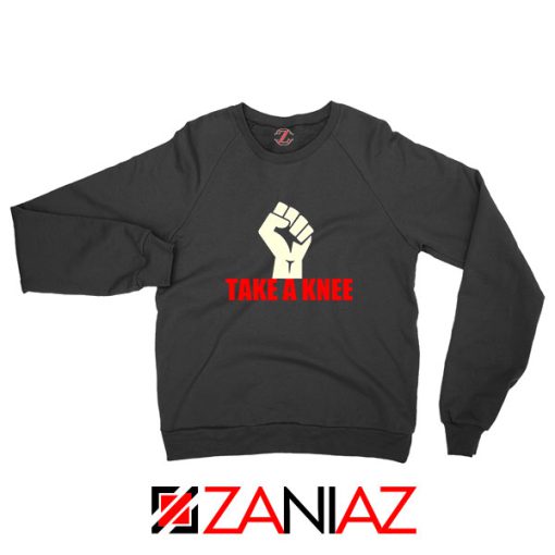 Take A Knee Protest Sweatshirt