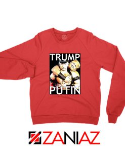 Trump and Putin Red Sweatshirt