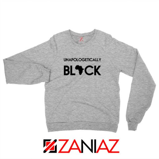 Unapologetically Black Sport Grey Sweatshirt