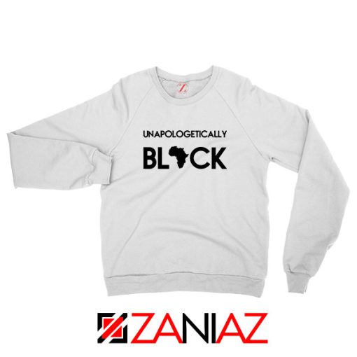 Unapologetically Black Sweatshirt