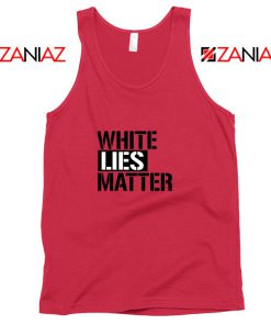 White Lies Matter Red Tank Top