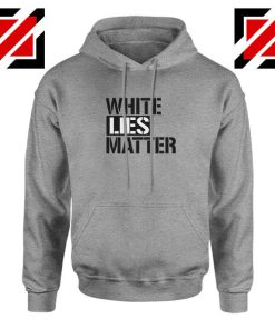 White Lies Matter Sport Grey Hoodie