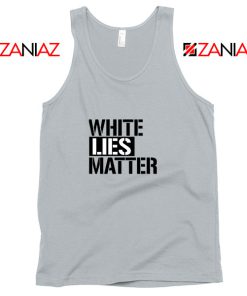 White Lies Matter Sport Grey Tank Top