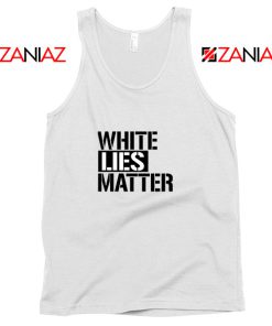 White Lies Matter Tank Top