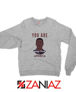 You Are George Floyd Sport Grey Sweatshirt