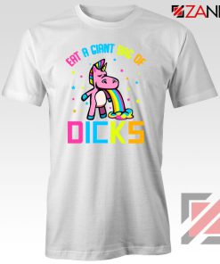 Eat A Giant Bag Of Dicks White Tshirt