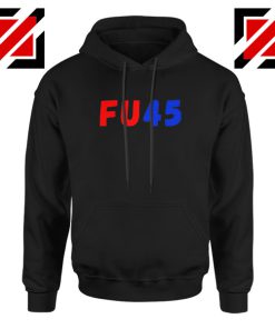 FU45 Anti Trump Black Hoodie