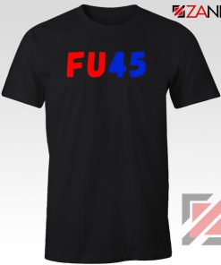 FU45 Anti Trump Black Tshirt