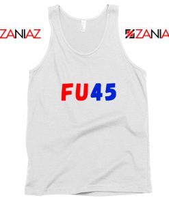 FU45 Anti Trump Tank Top