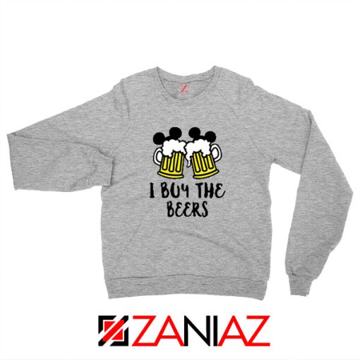 I Buy The Beers Sport Grey Sweatshirt