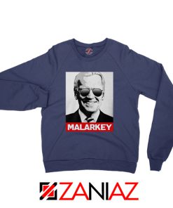 Joe Biden Malarkey Navy Blue Sweatshirt