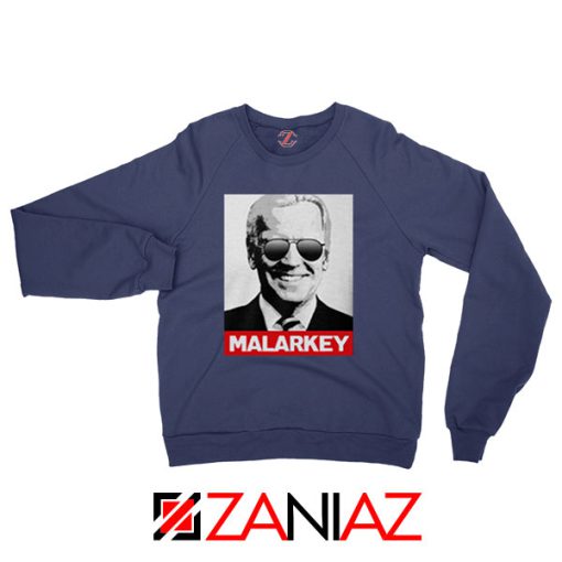 Joe Biden Malarkey Navy Blue Sweatshirt