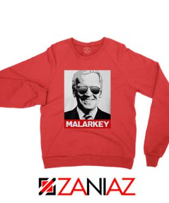 Joe Biden Malarkey Sweatshirt