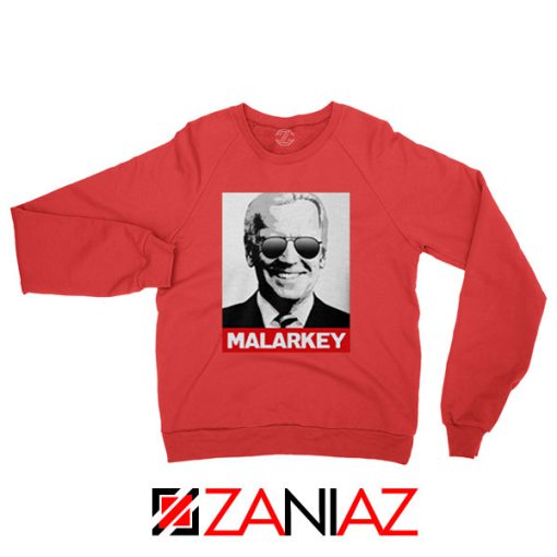 Joe Biden Malarkey Sweatshirt