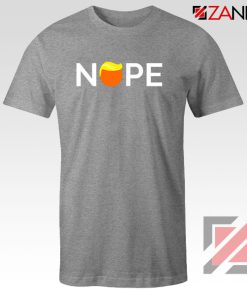 Nope Donald Trump Sport Grey Tshirt