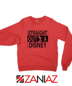 Straight Outta Disney Red Sweatshirt