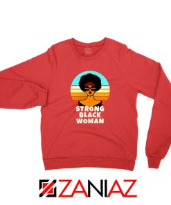 Strong Black Woman Red Sweatshirt