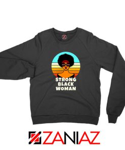 Strong Black Woman Sweatshirt