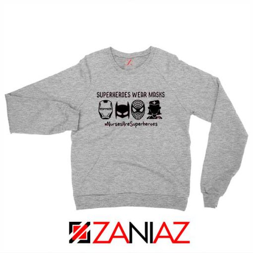 Superheroes Wear Masks Sport Grey Sweatshirt