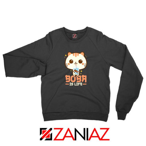 Boba Is Life Sweatshirt