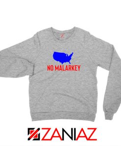 No Malarkey Joe Biden Sport Grey Sweatshirt