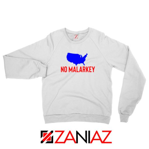 No Malarkey Joe Biden White Sweatshirt