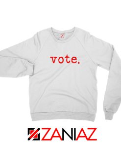 Vote 2020 Election Sweatshirt