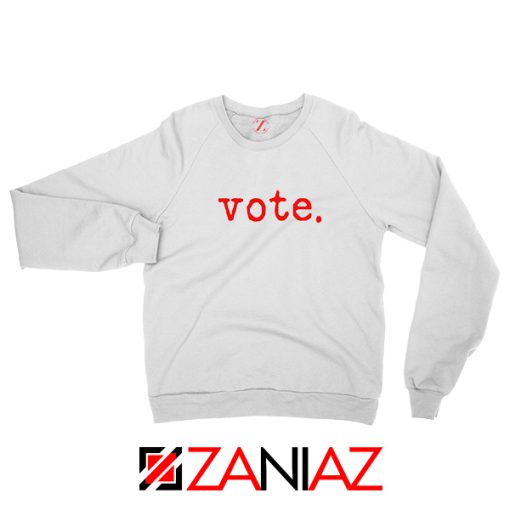 Vote 2020 Election Sweatshirt