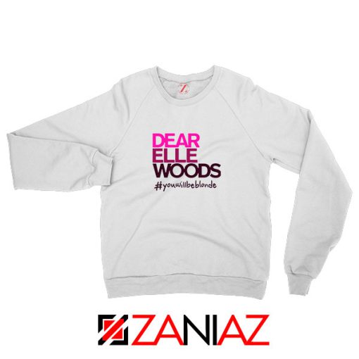 Dear Elle Woods Sweatshirt