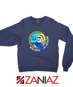 Get In Losers Skull Drive Navy Blue Sweatshirt