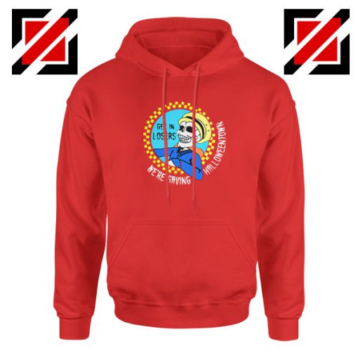 Get In Losers Skull Drive Red Hoodie