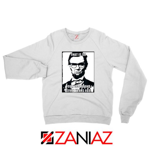 Hipster Abraham Lincoln White Sweatshirt