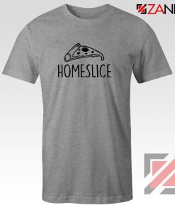 Home Slice Pizza Sport Grey Tshirt