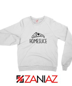 Home Slice Pizza Sweatshirt