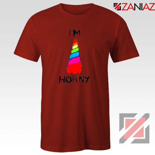 I am Horny Red Tshirt