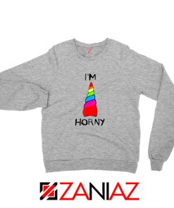 I am Horny Sport Grey Sweatshirt