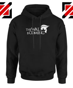 The Wall Is Coming Hoodie