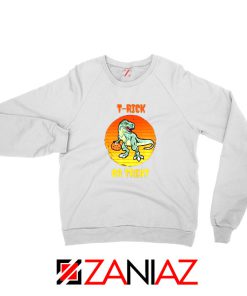 Trick or Treat Trex White Sweatshirt