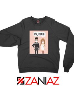 Ew COVID Black Sweatshirt