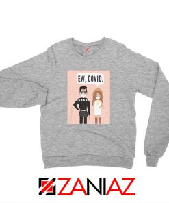 Ew COVID Sport Grey Sweatshirt