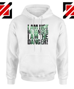 I Am The Danger Heisenberg Hoodie