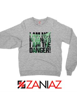 I Am The Danger Heisenberg Sport Grey Sweatshirt