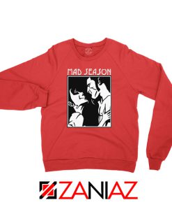 Mad Season Band Red Sweatshirt